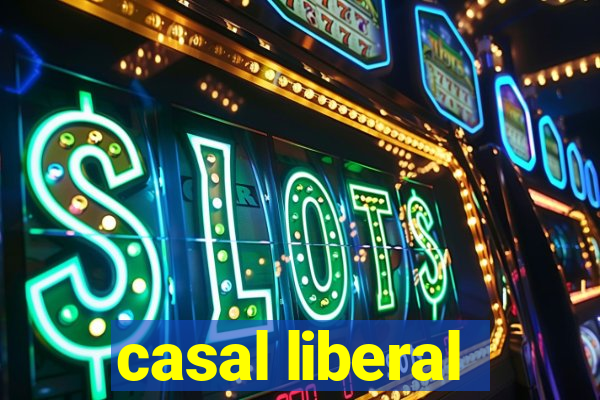 casal liberal